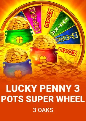 Lucky Penny 3 Pots: Super Wheel