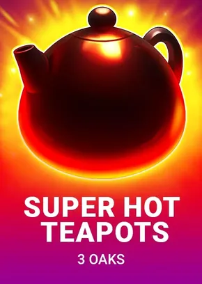 Super Hot Teapots